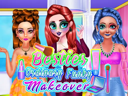 Besties Ordinary Funky Makeover – Modisches Ankleide-Spiel für Mädchen