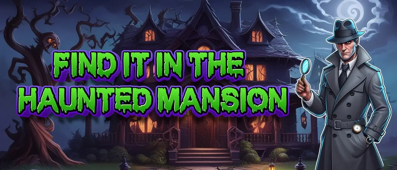 Find It In The Haunted Mansion - Hidden Object Puzzle Game