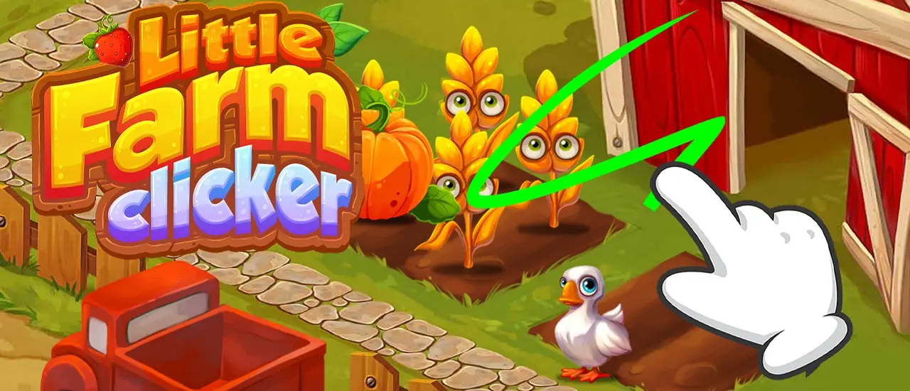 Little Farm Clicker - Free Farming Game to Play and Manage Your Farm