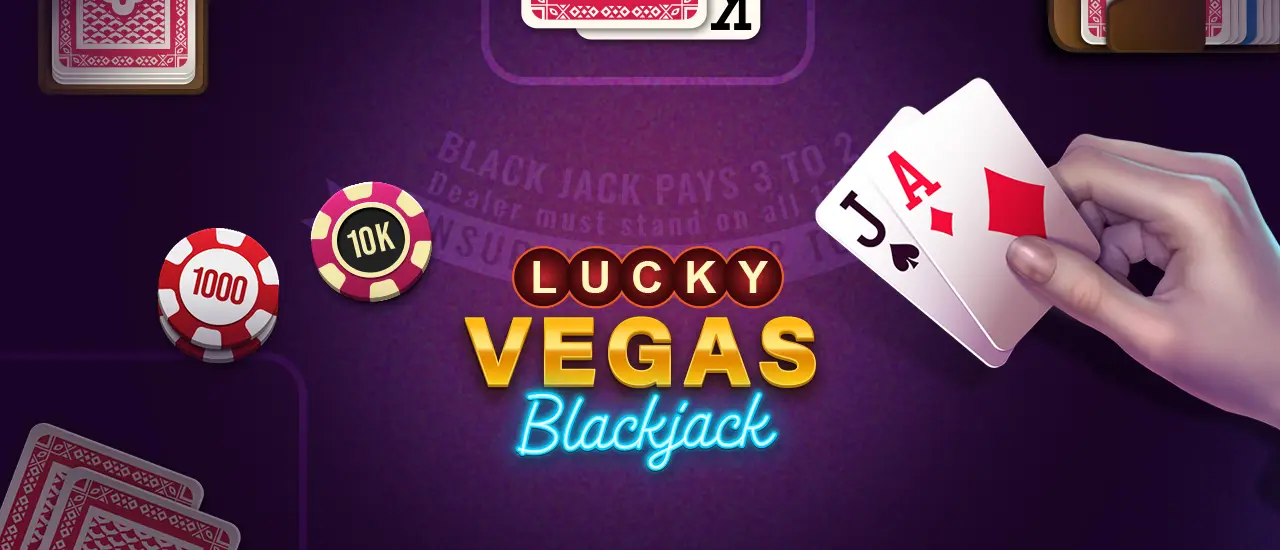 Lucky Vegas ブラックジャックオンライン|無料で遊べるカジノカードゲーム