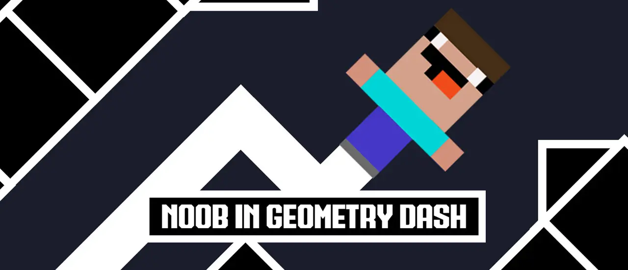 Noob in Geometry Dash