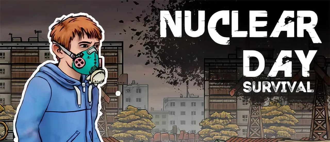 Nuclear Day Survival - Hayatta Kalma ve Macera Oyunu