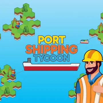 Port Shipping Tycoon - Play Free Shipping Empire Simulation Game