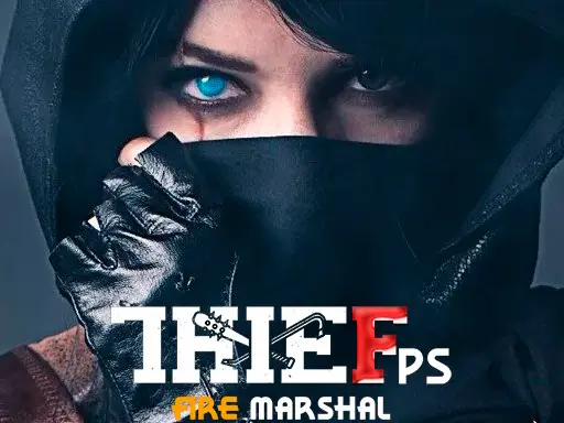 Thief FPS Fire Marshal – Kostenloses Online Spiel zum Stehlen & Kämpfen