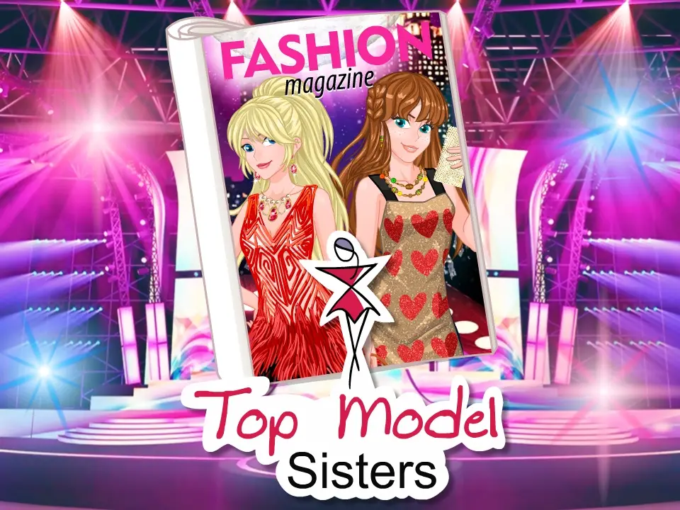 Top Model Sisters - Dress Up & Fashion Game for Girls