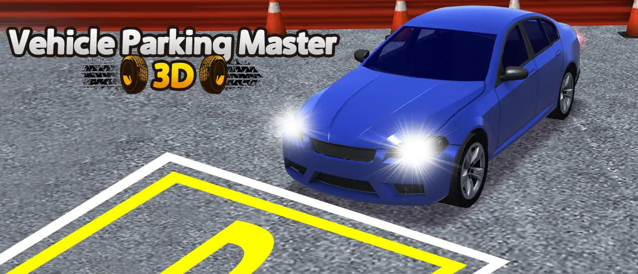 Vehicle Parking Master 3D - Play Game & Parking Simulator