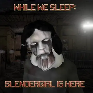 While We Sleep Slendrinaホラーゲームで遊ぶ無料オンライン